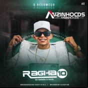 RAGHA10 - CD RECOMEÇO -  2021 PRA PAREDÃO